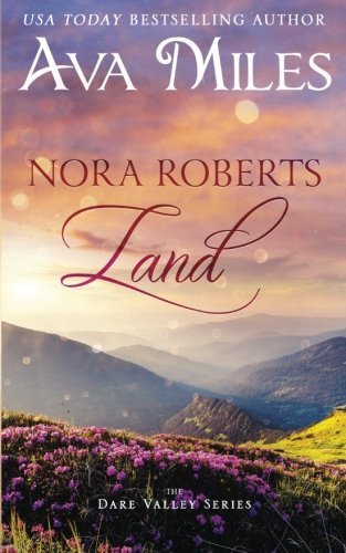Nora Roberts Land: A Dare Valley Novel (Dare Valley Series, Band 1)