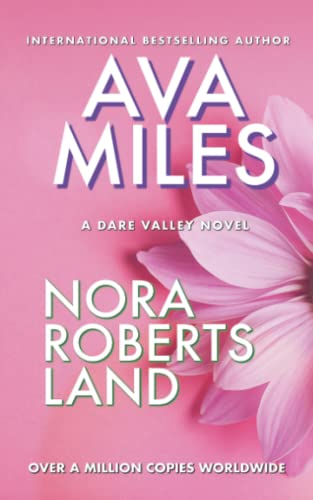 Nora Roberts Land: A Dare Valley Novel (Dare Valley Series, Band 1)