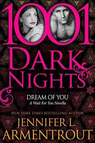 Dream Of You: A Wait For You Novella (1001 Dark Nights)