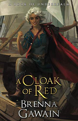 A Cloak of Red: A Book of Underrealm (The Tenth Kingdom, Band 1)
