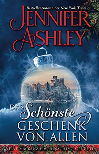 Das Schönste Geschenk Von Allen: Eine Mackenzie-Weihnachtsgeschichte (Mackenzies, Band 0)