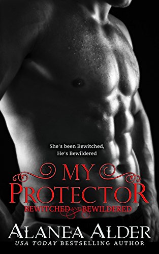My Protector (Bewitched And Bewildered, Band 2)