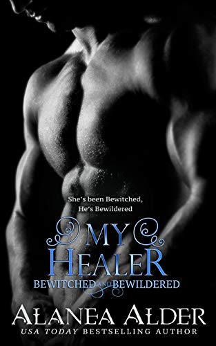 My Healer (Bewitched And Bewildered, Band 3)