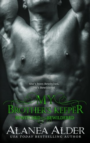 My Brother's Keeper (Bewitched And Bewildered, Band 5)