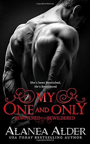 My One and Only (Bewitched And Bewildered, Band 10)