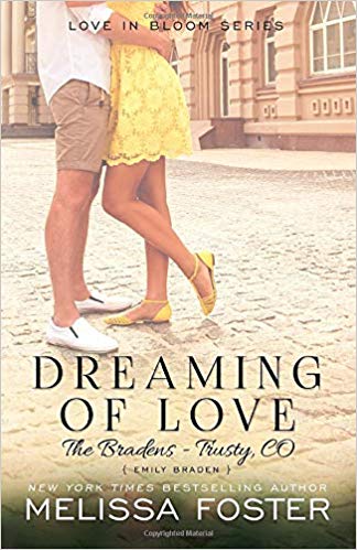 Dreaming of Love (Love in Bloom: The Bradens): Emily Braden (Love in Bloom: The Bradens at Trusty, Band 5)