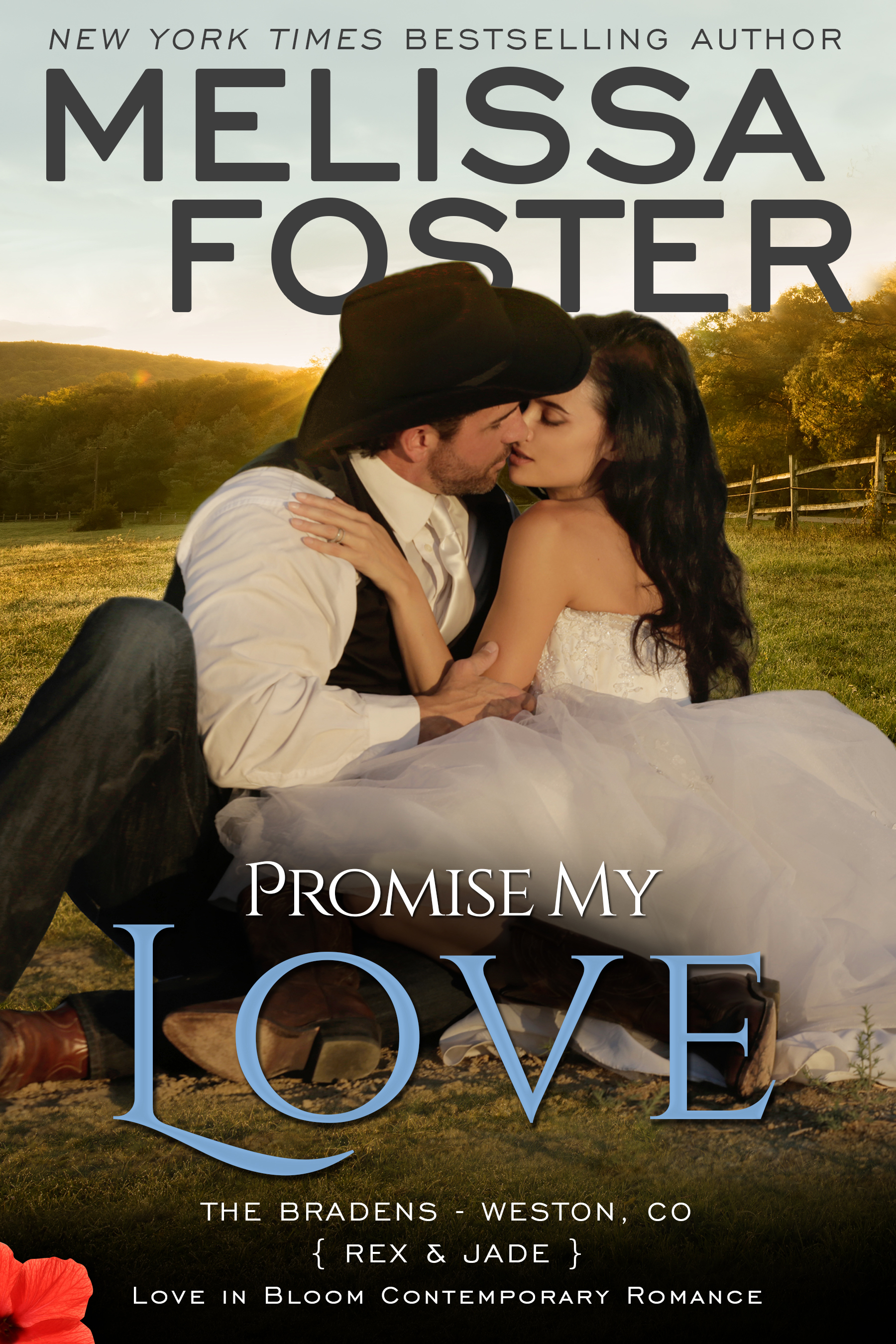 Promise My Love: Wedding Novella: Rex & Jade (Love in Bloom: The Bradens, Band 7)