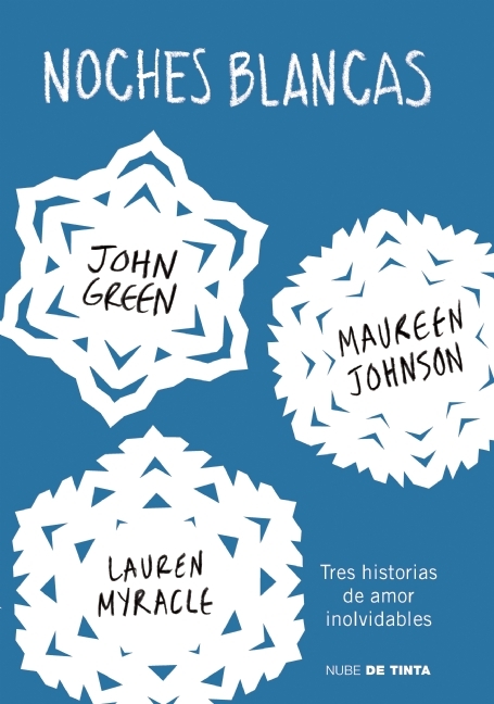 Noches blancas: Tres historias de amor inolvidables (Let It Snow: Three Holiday Romances)