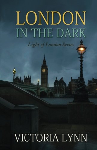 London In The Dark (Light of London Series)