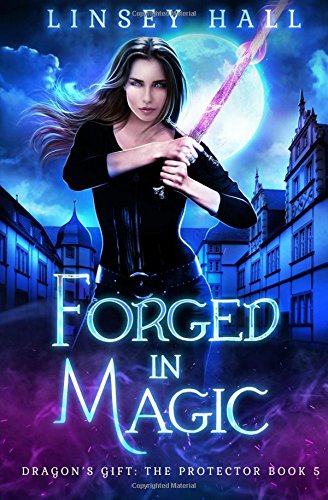 Forged in Magic (Dragon's Gift: The Protector, Band 5)