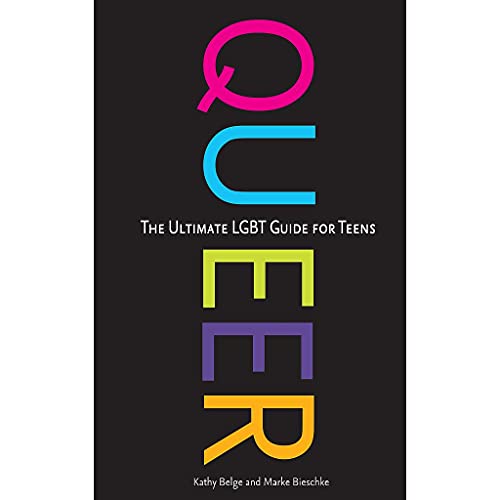 Queer: The Ultimate LGBT Guide for Teens