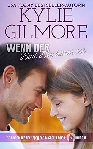 Wenn der Bad Boy keiner ist (Happy End Buchclub, Band 5)