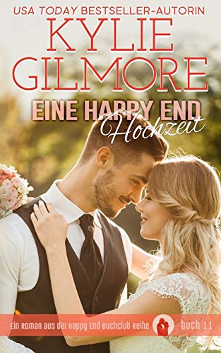 Eine Happy End Hochzeit (Happy End Buchclub, Band 11)