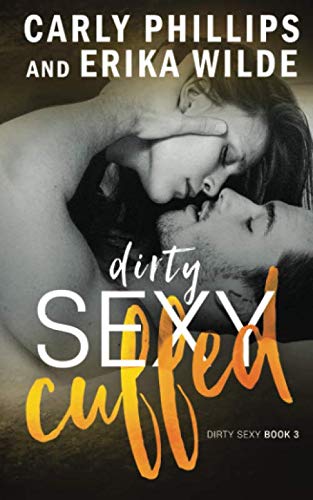 Dirty Sexy Cuffed (Dirty Sexy Series, Band 3)