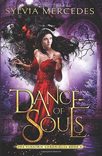 Dance of Souls (The Venatrix Chronicles, Band 4)