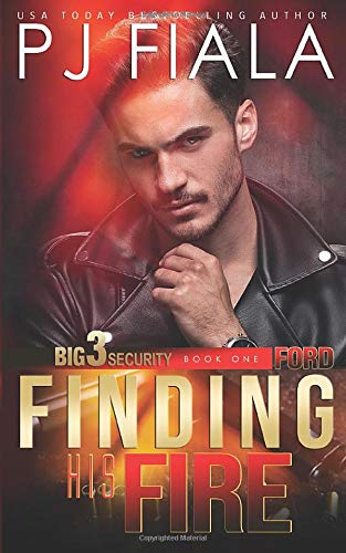 Finding His Fire: Finding His Fire (Lynyrd Station Protectors - Security, Band 1)