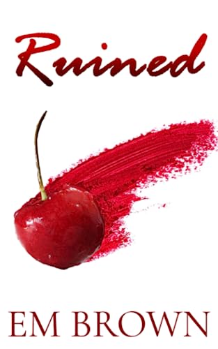 Ruined: A New Adult and Billionaire Romance (His For A Week, Band 5)