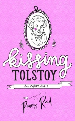 Kissing Tolstoy (Dear Professor, Band 1)