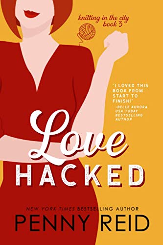 Love Hacked: A Reluctant Romance (Knitting in the City, Band 3)
