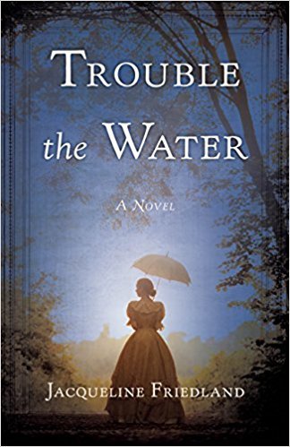 Trouble the Water: A Novel