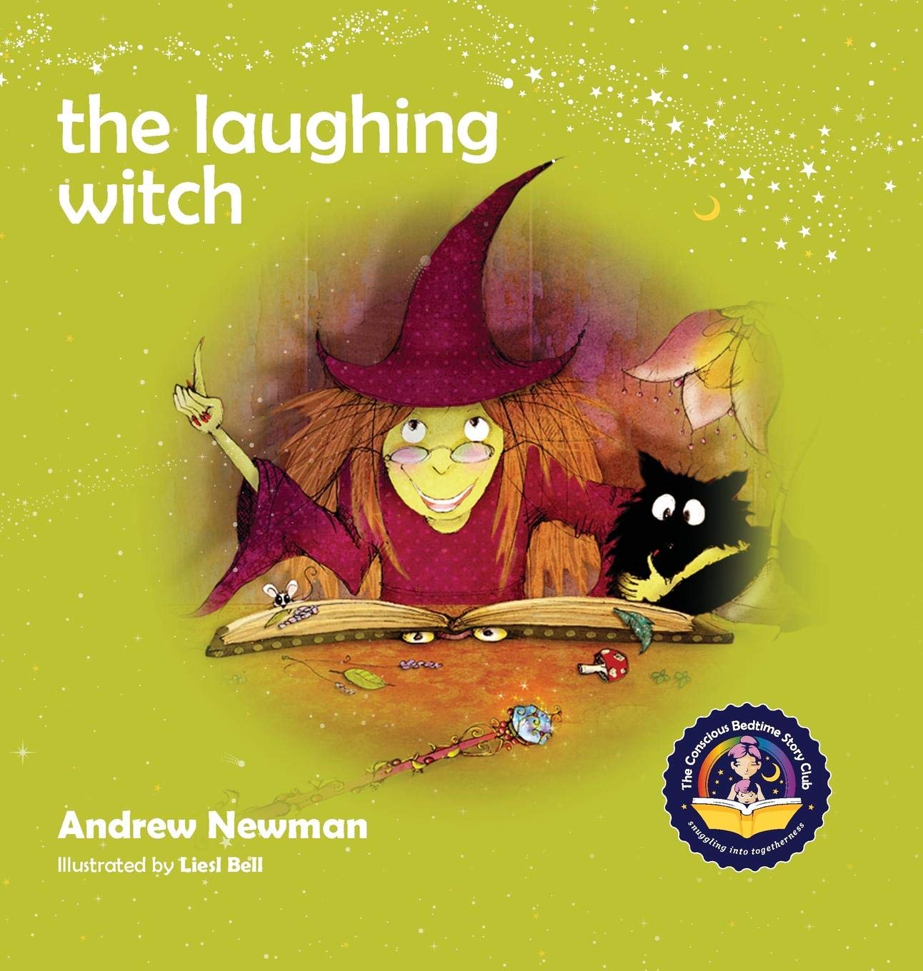 The Laughing Witch: Teaching Children About Sacred Space And Honoring Nature (Conscious Stories)