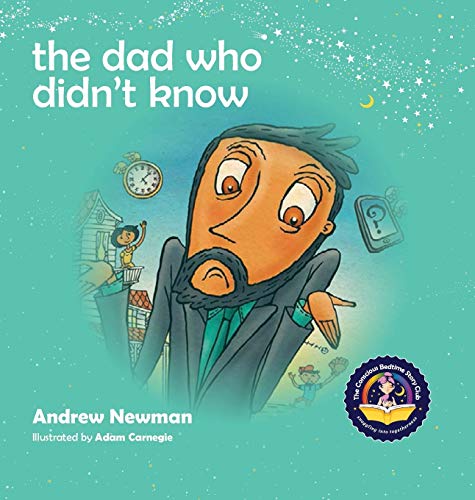 The Dad Who Didn't Know: Encouraging Children (and Dad's) To Accept Help From Others (Conscious Stories, Band 9)
