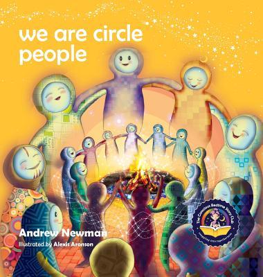 We Are Circle People: Helping children find connection and belonging in the modern-day village (Conscious Stories, Band 13)