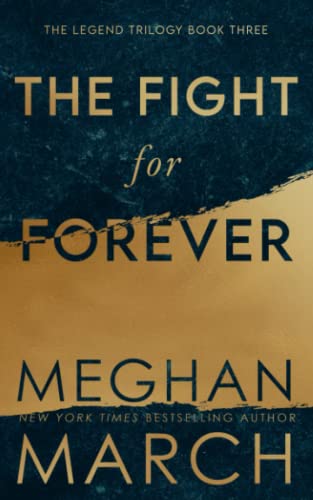The Fight for Forever (Legend Trilogy, Band 3)