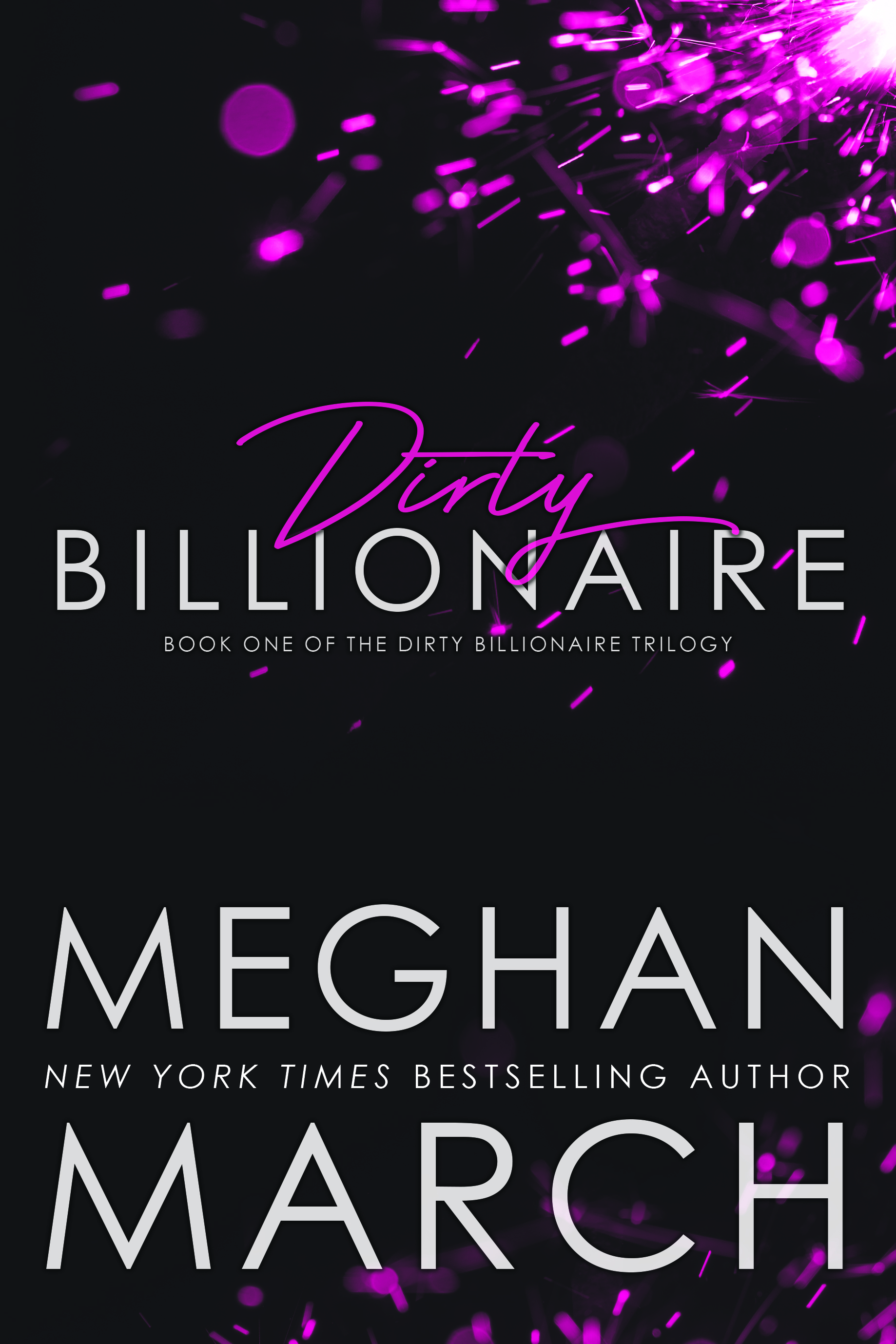 Dirty Billionaire (The Dirty Billionaire Trilogy, Band 1)