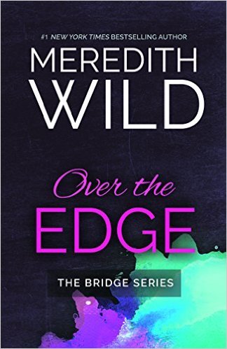 Over the Edge: Volume 3 (The Bridge Series, Band 3)