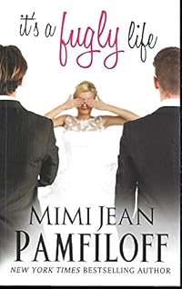 it's a fugly life (The Fugly Series, Band 2)