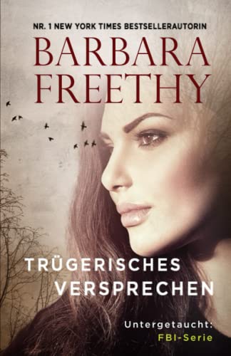 Trügerisches Versprechen (Untergetaucht: FBI-Serie, Band 4)