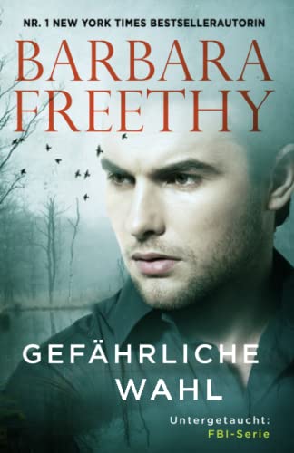 Gefährliche Wahl (Untergetaucht: FBI-Serie, Band 5)