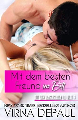 Mit dem besten Freund im Bett (Mit den Junggesellen im Bett, Band 4)