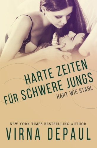 Harte Zeiten fur Schwere Jungs (Hart wie Stahl, Band 1)