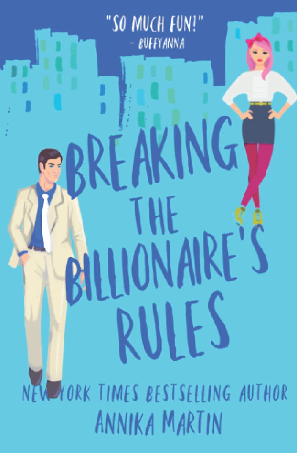 Breaking the Billionaire's Rules (Billionaires of Manhattan, Band 3)