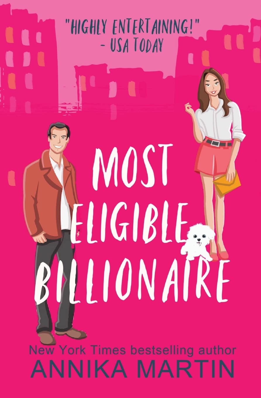 Most Eligible Billionaire: an enemies-to-lovers romantic comedy
