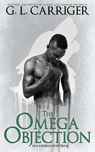 The Omega Objection: The San Andreas Shifters: San Andreas Shifters #2