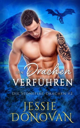 Den Drachen verführen (Die Stonefire-Drachen, Band 2)