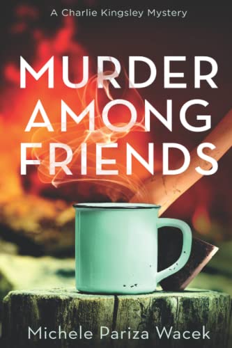 Murder Among Friends (Charlie Kingsley Mysteries, Band 4)