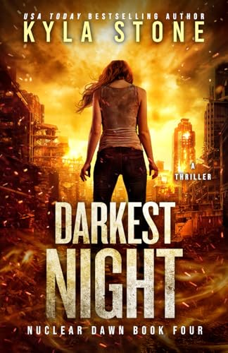 Darkest Night: A Post-Apocalyptic Survival Thriller (Nuclear Dawn, Band 4)