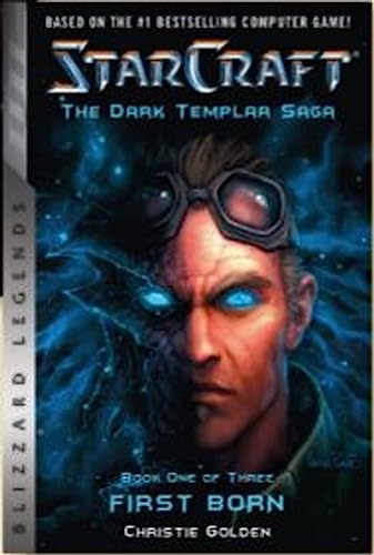 StarCraft: The Dark Templar Saga: Firstborn: Book One (Blizzard Legends, Band 1)