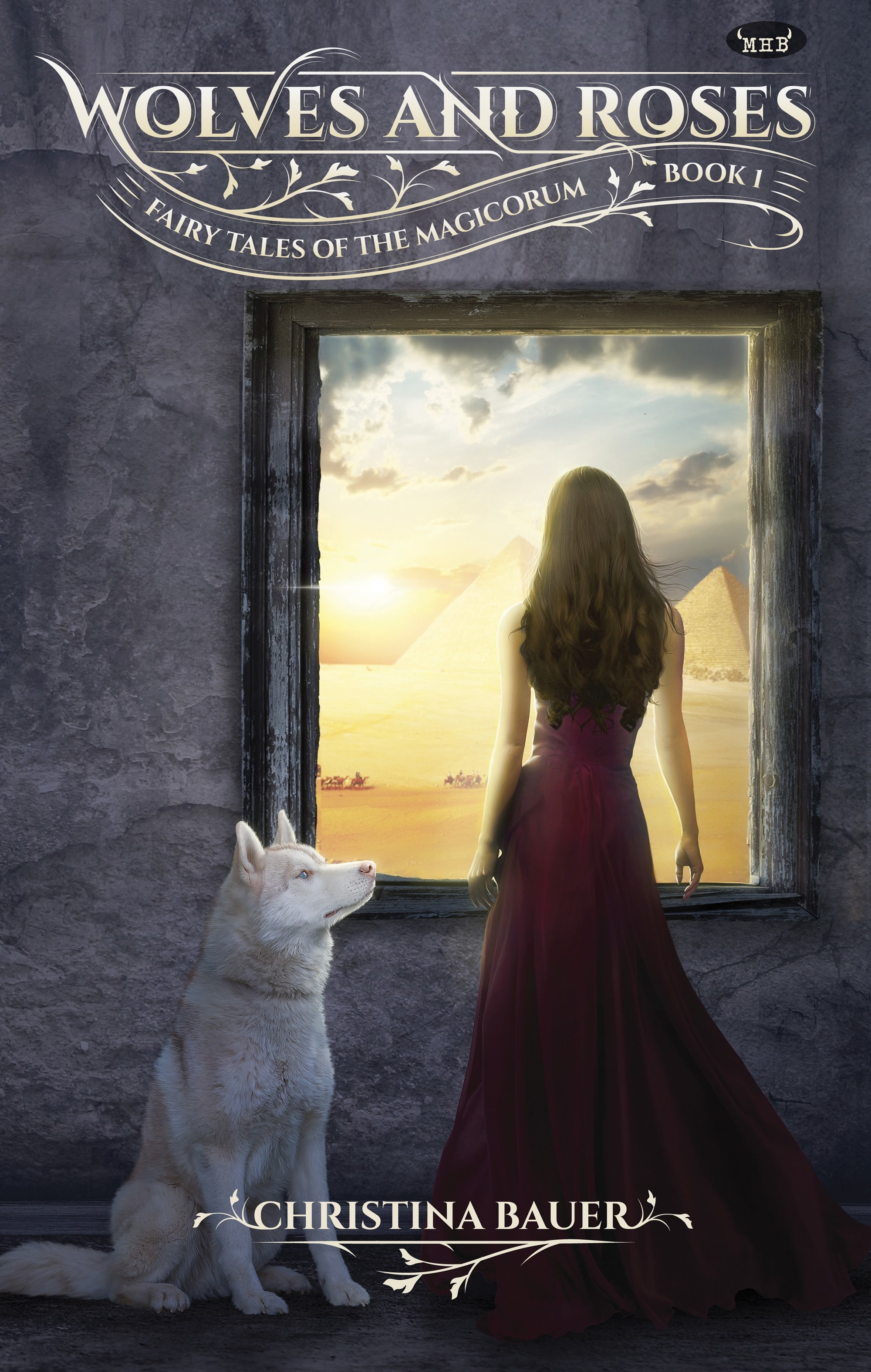 Wolves And Roses (Fairy Tales of the Magicorum, Band 1)