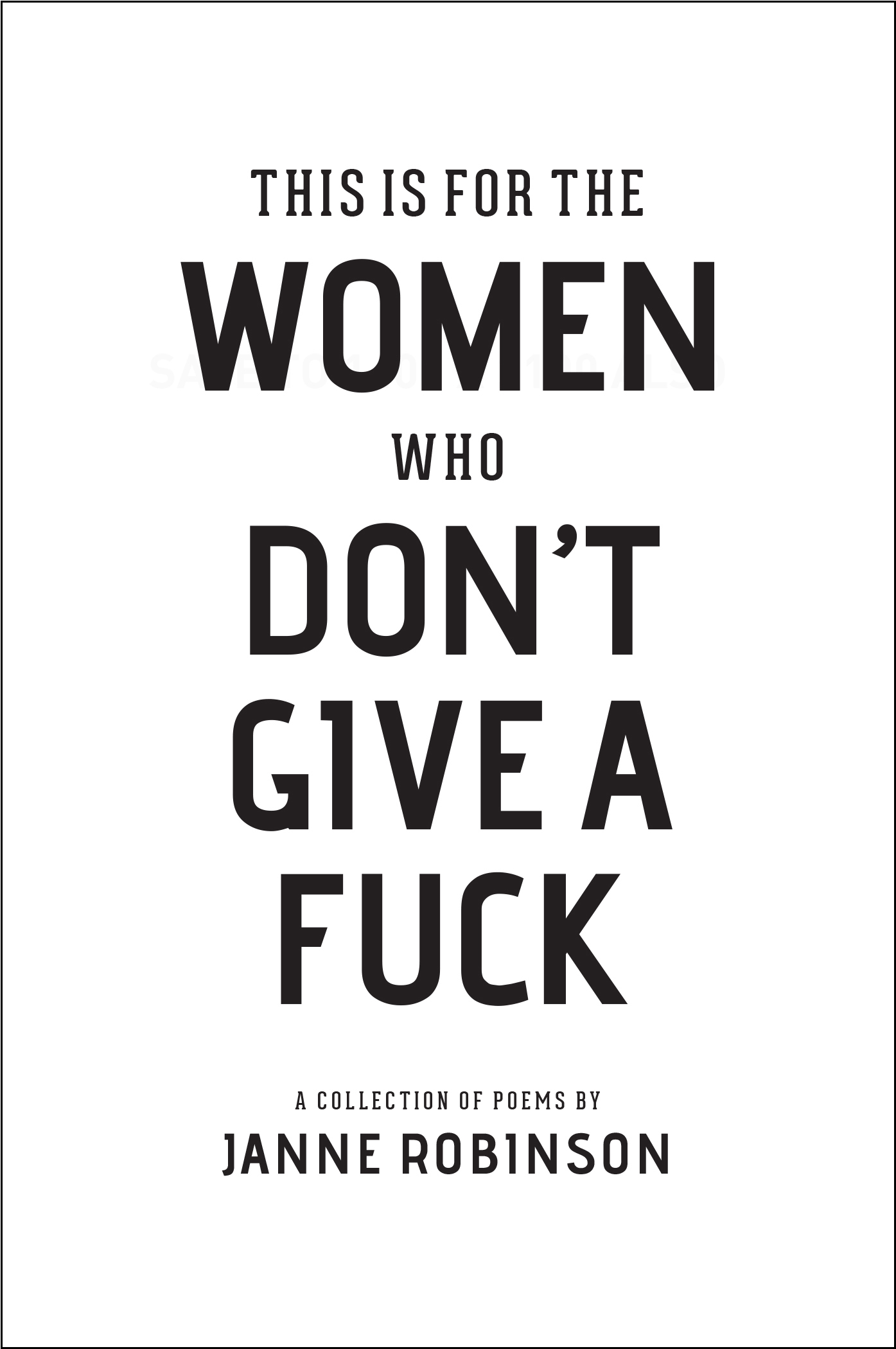 This Is For The Women Who Don't Give A Fuck