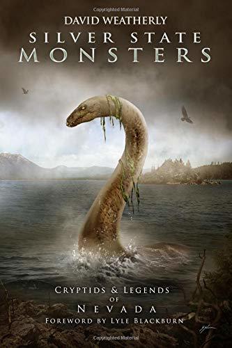 Silver State Monsters: Cryptids & Legends of Nevada (Monsters of America)