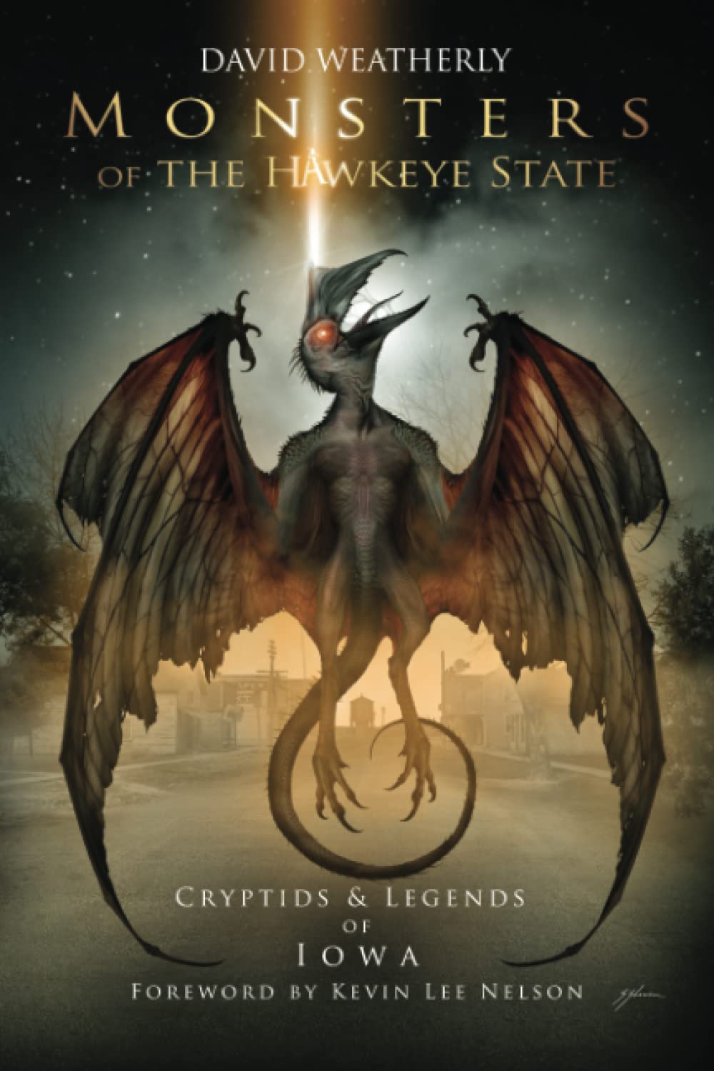 Monsters of the Hawkeye State: Cryptids & Legends of Iowa (Monsters of America)