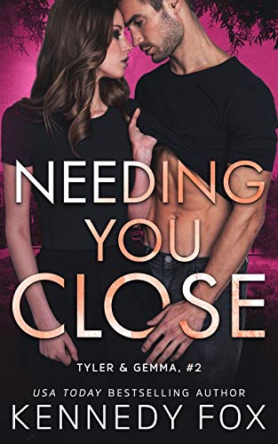 Needing You Close: Tyler and Gemma #2 (Lawton Ridge Duet Series, Band 2)