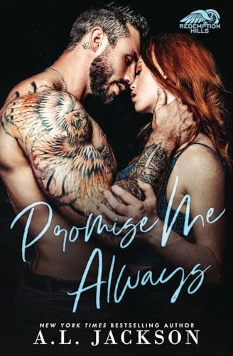 Promise Me Always: A Single Dad, Fake Fiancée Romance (Redemption Hills, Band 4)