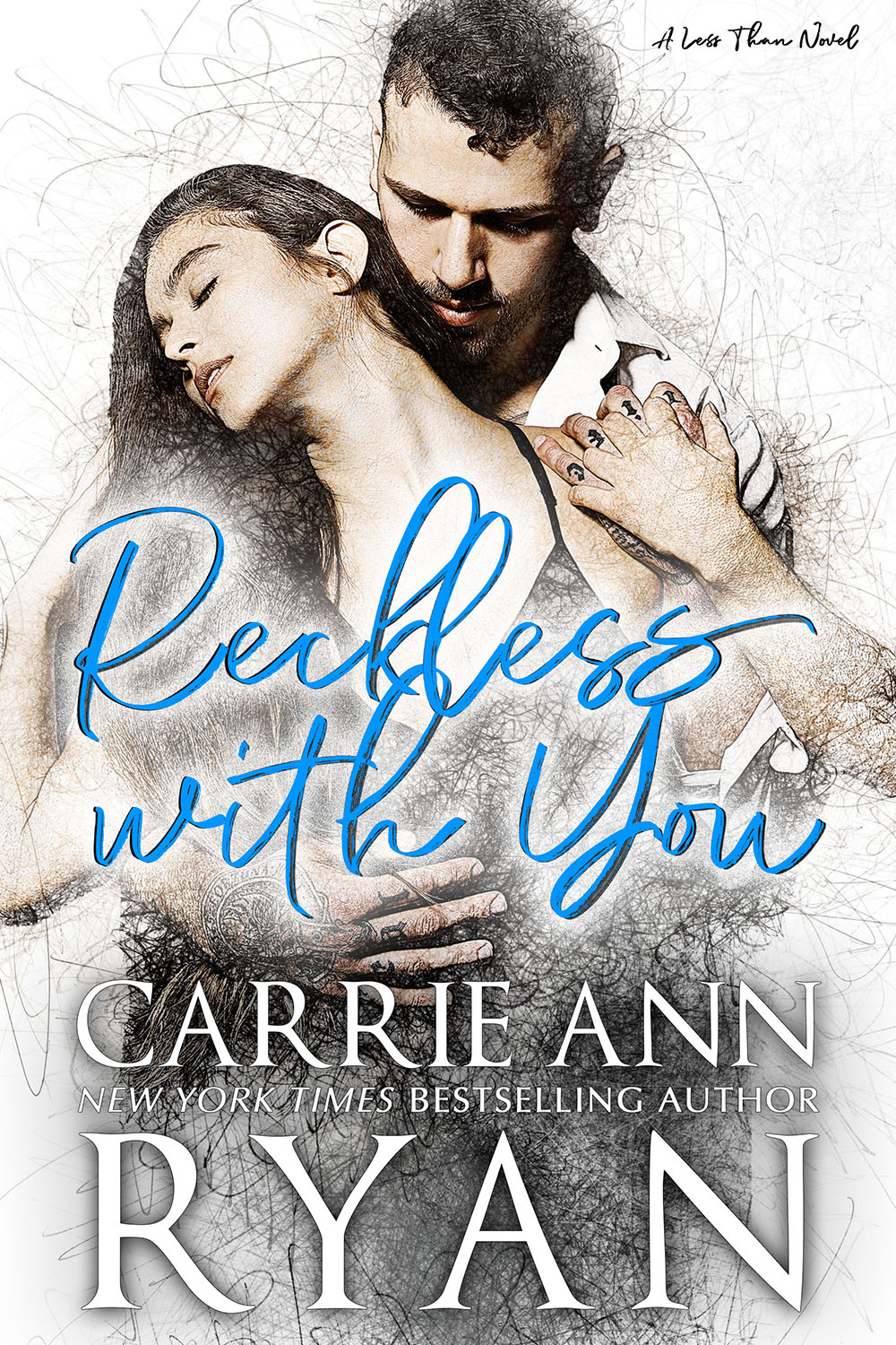 Reckless with You (Less Than, Band 2)