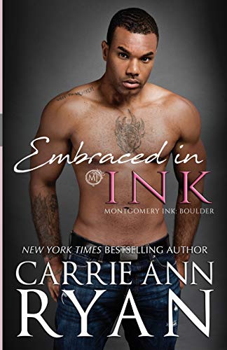 Embraced in Ink (Montgomery Ink: Boulder, Band 3)